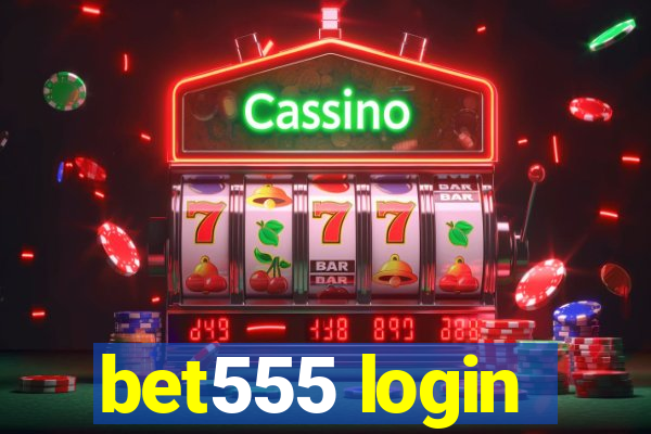 bet555 login